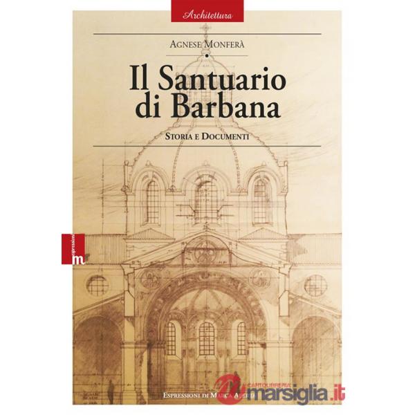 Santuario di Barbana. Storia e documenti (Il)