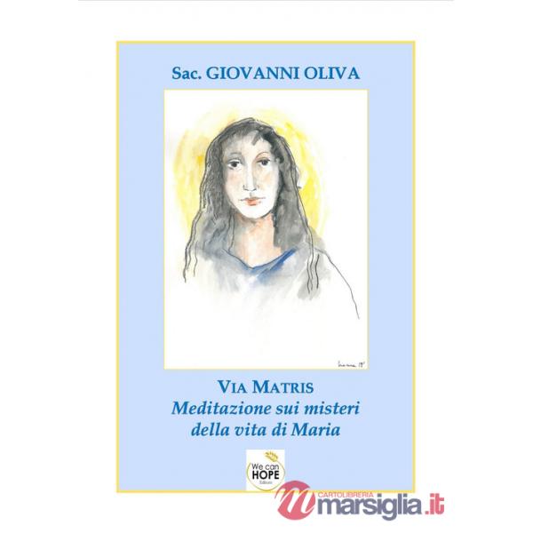 Via matris, meditazione sui misteri della vita di Maria