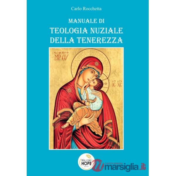 Manuale di teologia nuziale della tenerezza