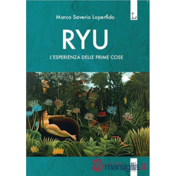 Ryu. L'esperienza delle prime cose