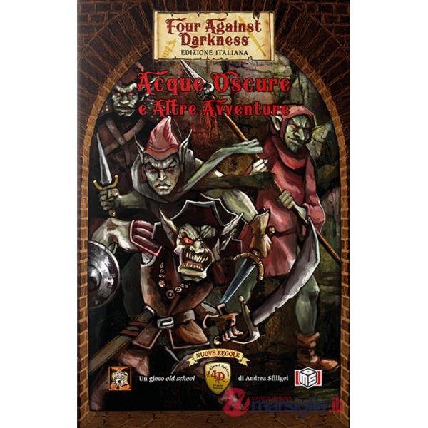 Acque oscure e altre avventure. Four against darkness