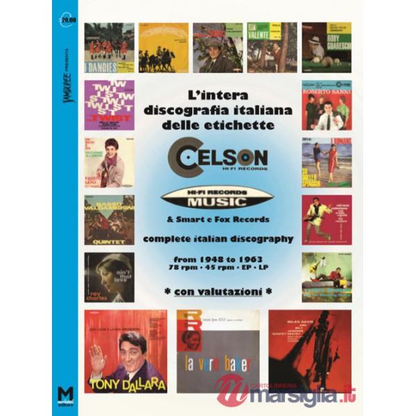 Intera discografia delle etichette Celson-Music. Dal 1948 al 1963 con valutazioni (L')