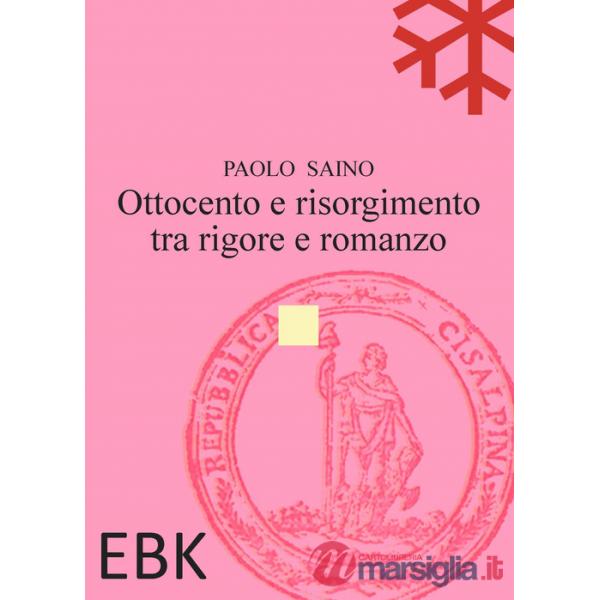 Ottocento e risorgimento tra rigore e romanzo