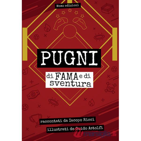 Pugni di fama e di sventura