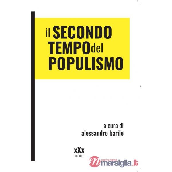 Secondo tempo del populismo. Sovranismi e lotte di classe (Il)
