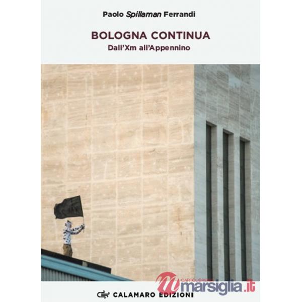 Bologna continua. Dall'XM all'Appennino