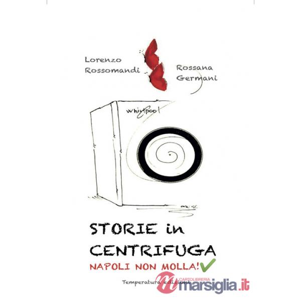 Storie in centrifuga. Napoli non molla!