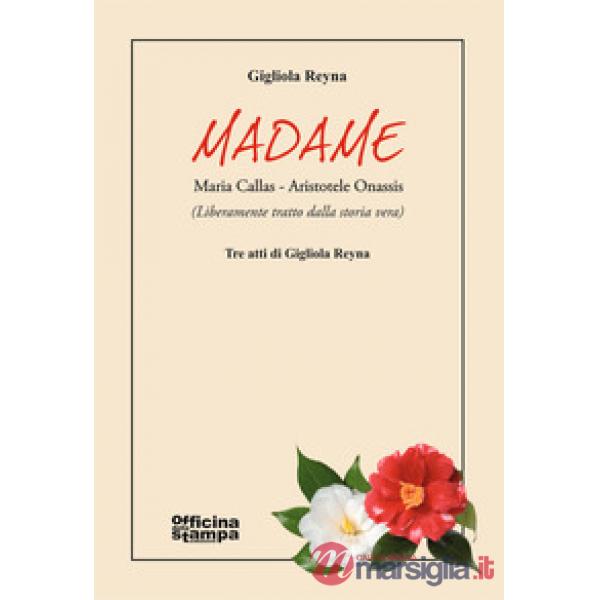Madame. Maria Callas-Aristotele Onassis. Ediz. ampliata