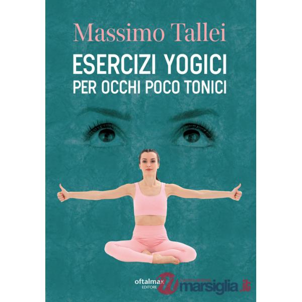 Esercizi yogici per occhi poco tonici
