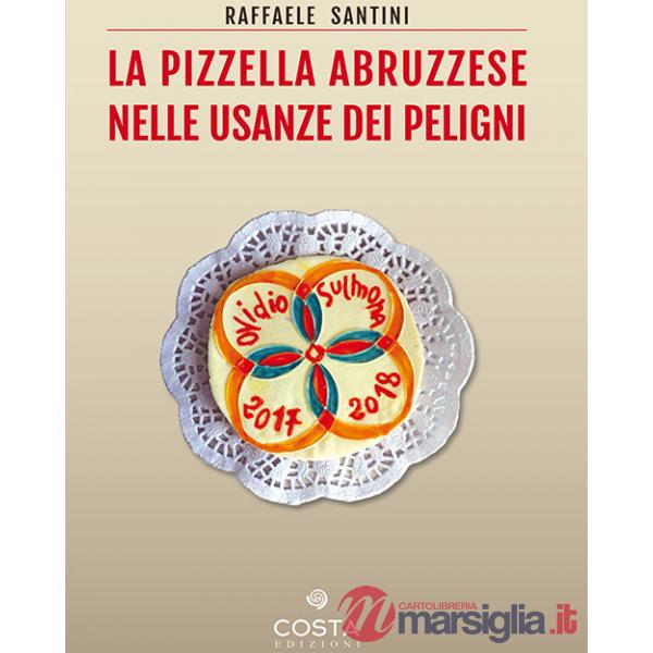 Pizzella abruzzese nelle usanze dei peligni (La)