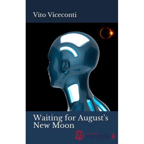 Waiting for August's New Moon. Ediz. italiana e inglese