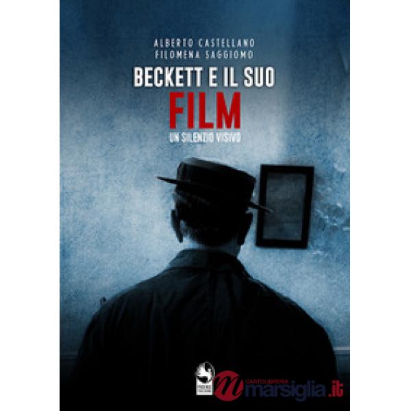 Beckett e il suo Film. Un silenzio visivo