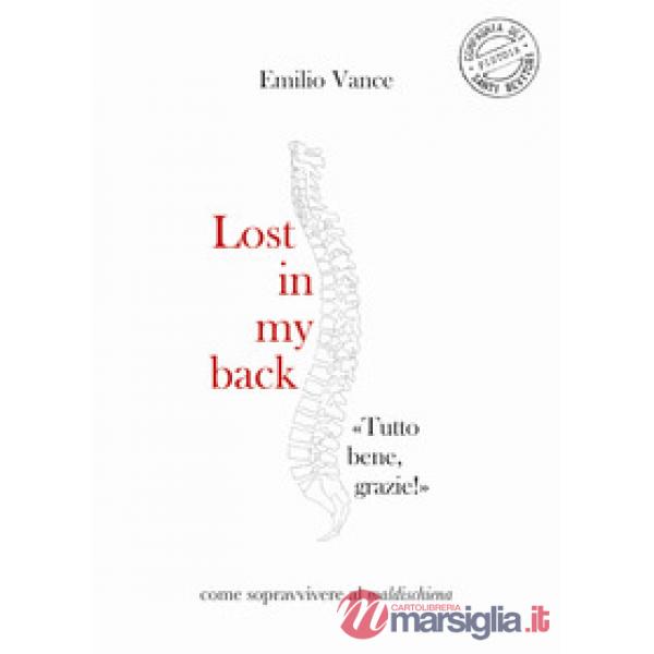 Lost in my back. «Tutto bene, grazie!» Come sopravvivere al maldischiena