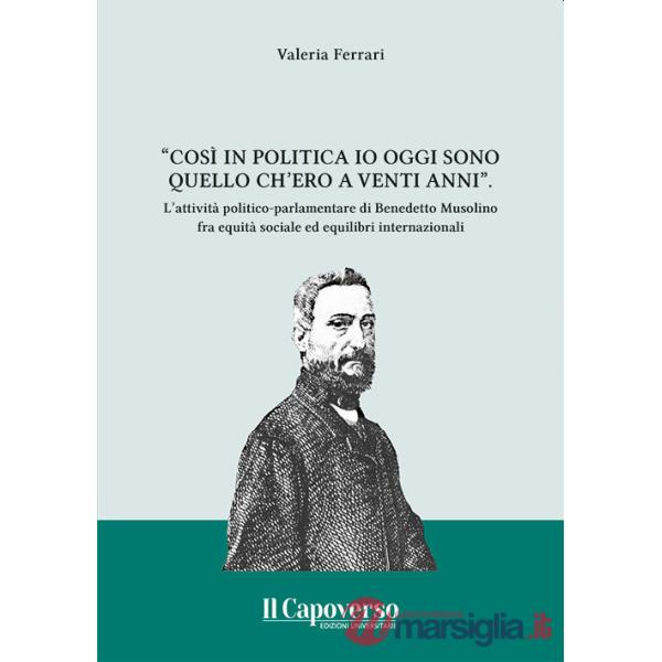 «Così in politica io oggi sono quello ch'ero a vent'anni». l'attività politico-parlamentare di Benedetto Musolino fra equità soc