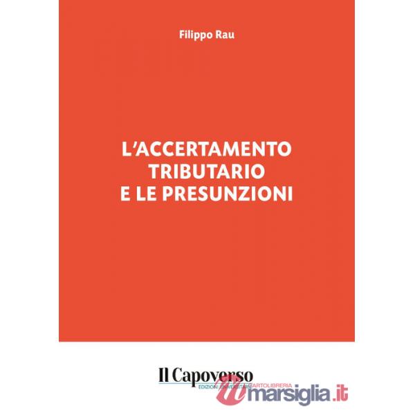 Accertamento tributario e le presunzioni (L')
