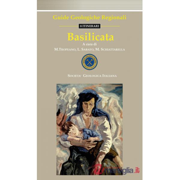 Guide geologiche regionali. Basilicata