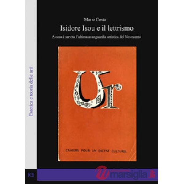 Isidore Isou e il lettrismo. A cosa è servita l'ultima avanguardia artistica del