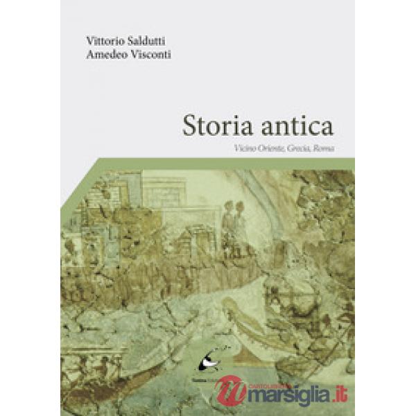 Storia antica. Vicino Oriente, Grecia, Roma