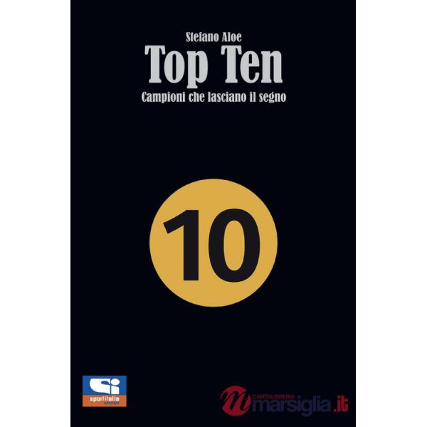 Top ten. Campioni che lasciano il segno