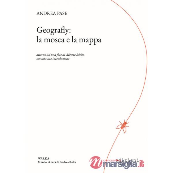Geografly: la mosca e la mappa. Attorno ad una foto di Alberto Schön con una sua introduzione