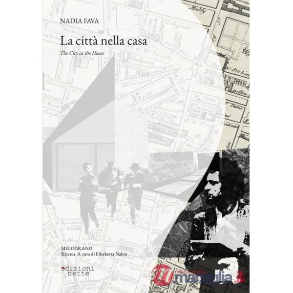 Città nella casa-The city in the house. Ediz. bilingue (La)