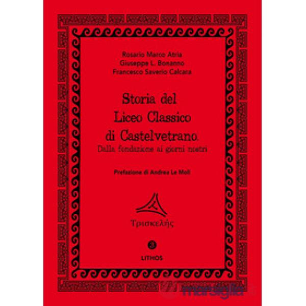 Storia del Liceo Classico di Castelvetrano. Dalla fondazione ai giorni nostri