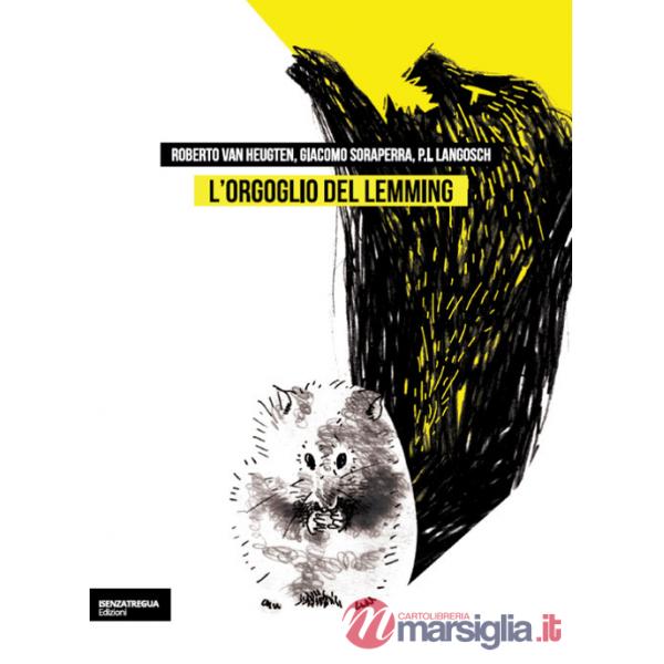 Orgoglio del lemming. Brevi storie dell'assurdo e del fantastico (L')