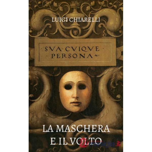 La maschera e il volto