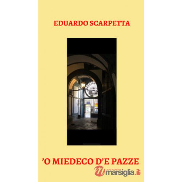 'O miedeco d'e pazze