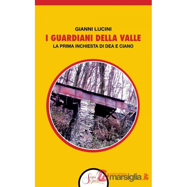 Guardiani della Valle. La prima inchiesta di Dea e Ciano (I)