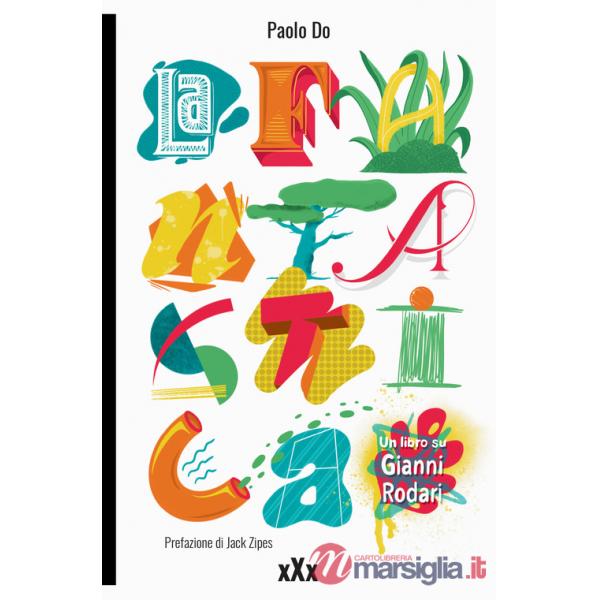 Fantastica. Un libro su Gianni Rodari (La)