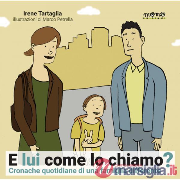E lui come lo chiamo? Ediz. a colori