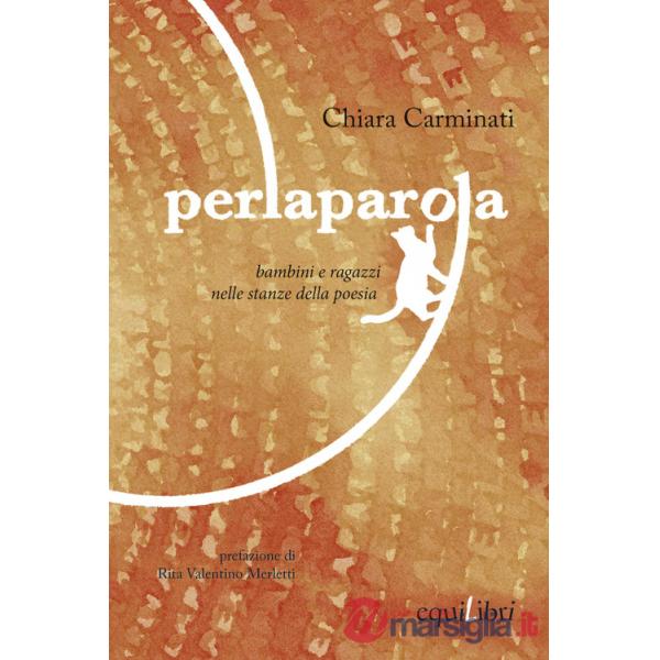 Perlaparola. Bambini e ragazzi nelle stanze della poesia