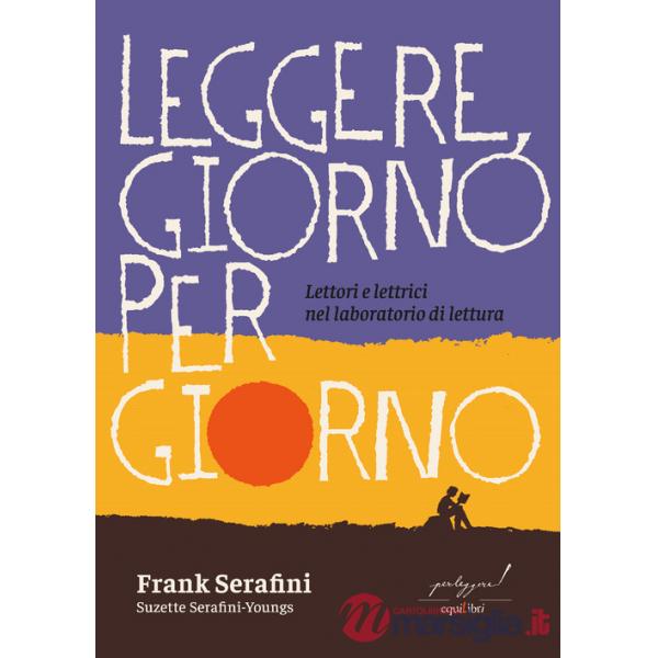 Leggere, giorno per giorno. Lettori e lettrici nel laboratorio di lettura