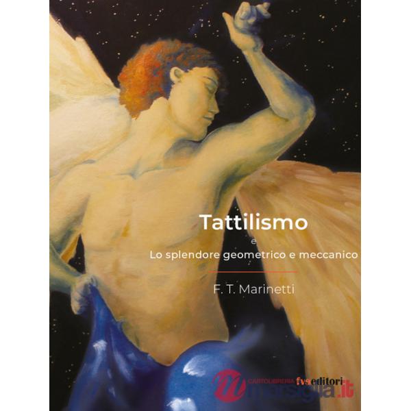 Tattilismo. Lo splendore geometrico e meccanico