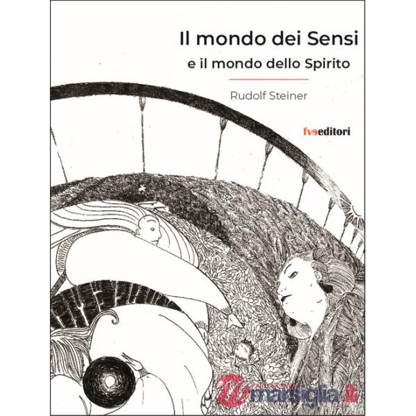 Mondo dei sensi e il mondo dello spirito (Il)