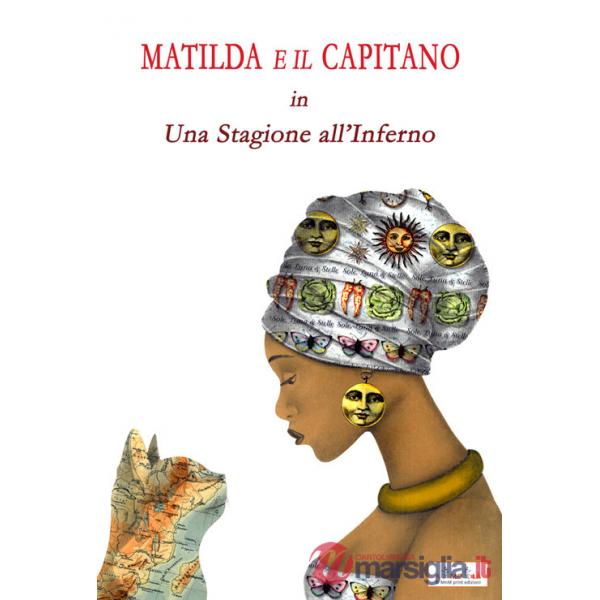 Matilda e il Capitano in una stagione all'inferno