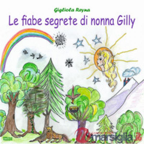 Fiabe segrete di nonna Gilly (Le)