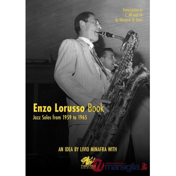 Enzo Lorusso book. Jazz solos from 1959 to 1965. Transcription in C, Bb and Eb. Ediz. italiana e inglese