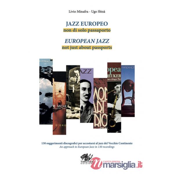 Jazz europeo. Non di solo passaporto-European Jazz. Not just about passports. Ediz. bilingue