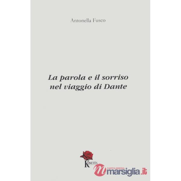 Parola e il sorriso nel viaggio di Dante (La)