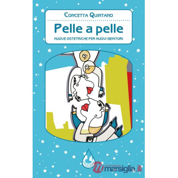 Pelle a pelle. Nuove ostetriche per nuovi genitori