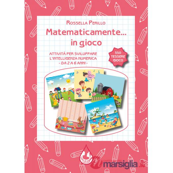 Matematicamente... in gioco. Con Prodotti vari