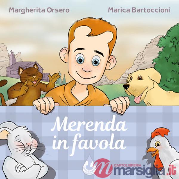 Merenda in favola. Ediz. illustrata