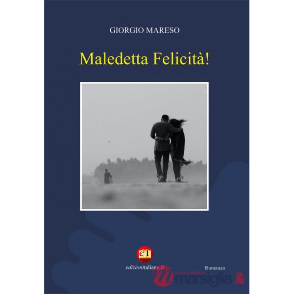 Maledetta felicità!