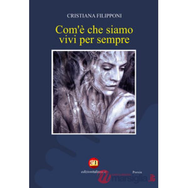 Com'è che siamo vivi per sempre