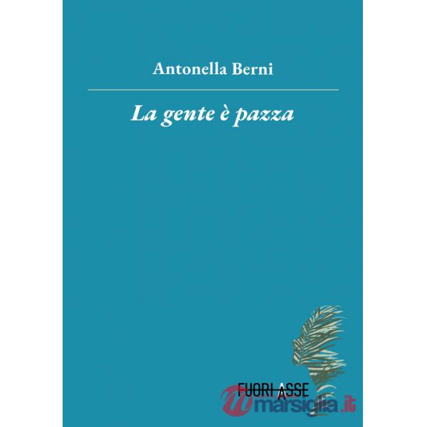 Gente è pazza (La)