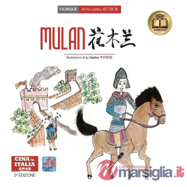 Mulan. Testo cinese a fronte. Ediz. bilingue