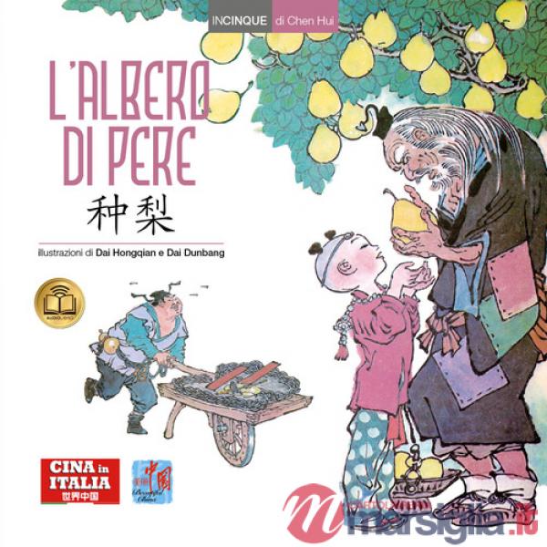 L'albero di pere. Testo cinese a fronte. Ediz. illustrata