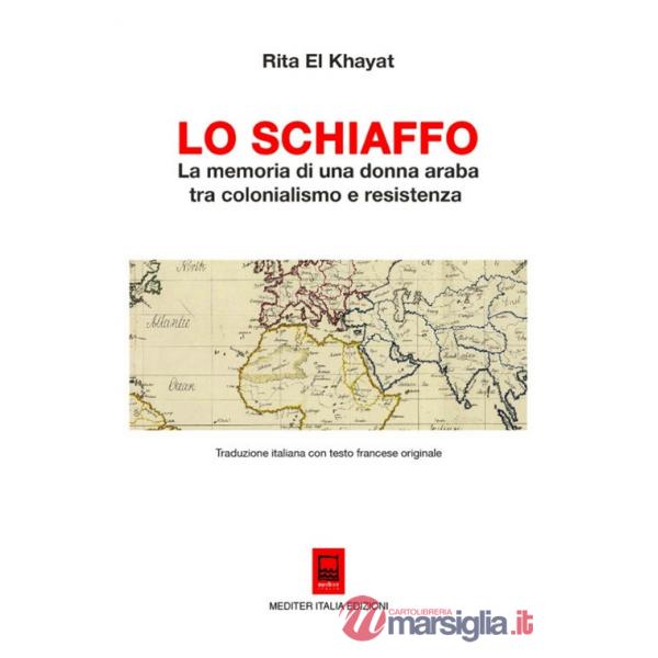 Schiaffo. La memoria di una donna araba tra colonialismo e resistenza. Testo francese a fronte. Ediz. bilingue (Lo)